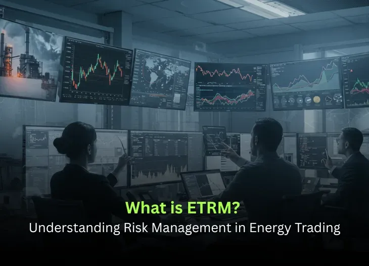 What is ETRM? Understanding Risk Management in Energy Trading